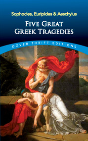 Five Great Greek Tragedies by Sophocles, Euripides, Aeschylus, 9780486436203