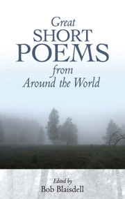 Great Short Poems from Around the World by Bob Blaisdell, 9780486478777