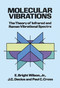 Molecular Vibrations (The Theory of Infrared and Raman Vibrational Spectra) by E. Bright Wilson, J. C. Decius, Paul C. Cross, 9780486639413