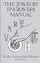 The Jewelry Engravers Manual by R. Allen Hardy, John J. Bowman, 9780486281544