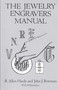 The Jewelry Engravers Manual by R. Allen Hardy, John J. Bowman, 9780486281544