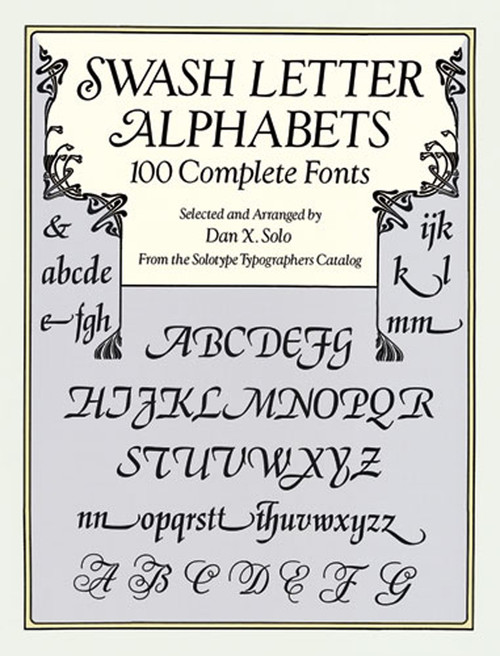 Swash Letter Alphabets (100 Complete Fonts) by Dan X. Solo, 9780486293325