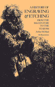 A History of Engraving and Etching by Arthur M. Hind, 9780486209548