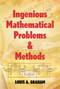 Ingenious Mathematical Problems and Methods by Louis A. Graham, 9780486205458