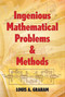 Ingenious Mathematical Problems and Methods by Louis A. Graham, 9780486205458