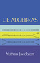 Lie Algebras by Nathan Jacobson, 9780486638324