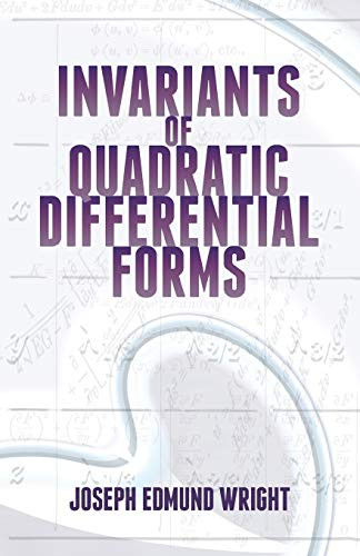 Invariants of Quadratic Differential Forms by Joseph Edmund Wright, 9780486497686