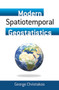 Modern Spatiotemporal Geostatistics by George Christakos, 9780486488189