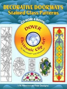 Decorative Doorways Stained Glass Patterns CD-ROM and Book by Carolyn Relei, 9780486996295