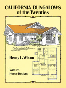 California Bungalows of the Twenties by Henry L. Wilson, 9780486275079