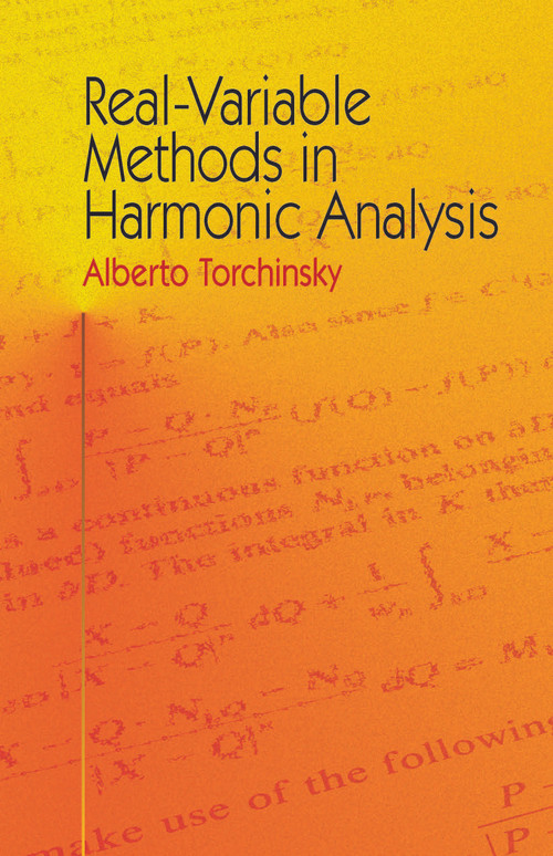 Real-Variable Methods in Harmonic Analysis by Alberto Torchinsky, 9780486435084
