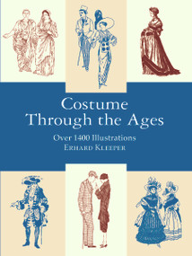 Costume Through the Ages (Over 1400 Illustrations) by Erhard Klepper, 9780486407227