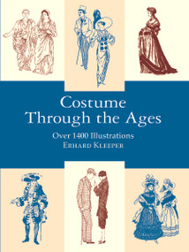 Costume Through the Ages (Over 1400 Illustrations) by Erhard Klepper, 9780486407227