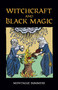 Witchcraft and Black Magic by Montague Summers, 9780486411255