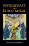 Witchcraft and Black Magic by Montague Summers, 9780486411255