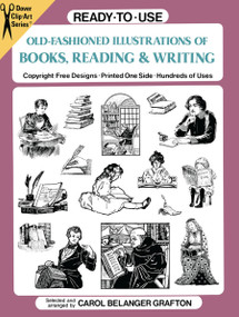 Ready-to-Use Old-Fashioned Illustrations of Books, Reading and Writing by Carol Belanger Grafton, 9780486270937