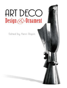 Art Deco Design and Ornament by Henri Rapin, 9780486454313