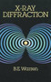X-Ray Diffraction by B. E. Warren, 9780486663173