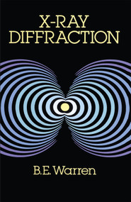 X-Ray Diffraction by B. E. Warren, 9780486663173