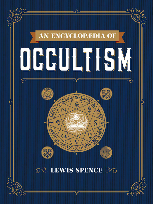 An Encyclopaedia of Occultism by Lewis Spence, 9780486426136