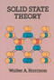 Solid State Theory by Walter A. Harrison, 9780486639482