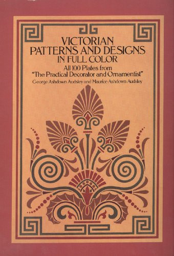 Victorian Patterns and Designs in Full Color by G. A. and M. A. Audsley, 9780486257563