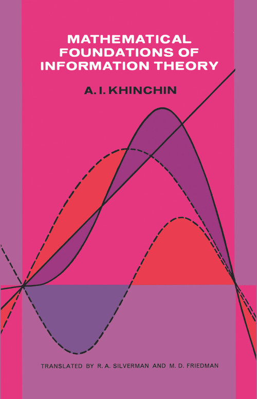 Mathematical Foundations of Information Theory by A. Ya. Khinchin, 9780486604343