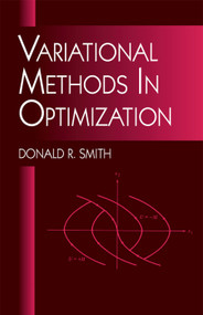 Variational Methods in Optimization by Donald R. Smith, 9780486404554