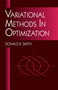 Variational Methods in Optimization by Donald R. Smith, 9780486404554