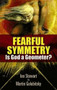 Fearful Symmetry (Is God a Geometer?) by Ian Stewart, Martin Golubitsky, 9780486477589