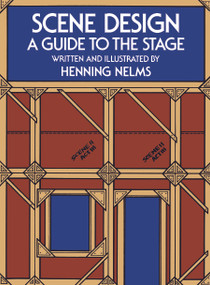 Scene Design (A Guide to the Stage) by Henning Nelms, 9780486231532