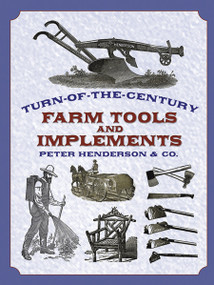 Turn-of-the-Century Farm Tools and Implements by Henderson & Co., 9780486421148