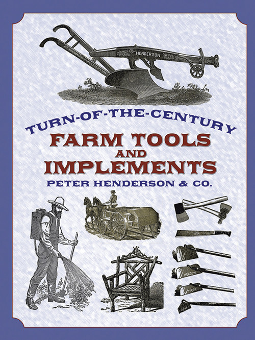 Turn-of-the-Century Farm Tools and Implements by Henderson & Co., 9780486421148