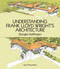 Understanding Frank Lloyd Wright's Architecture by Donald Hoffmann, 9780486283647