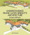 Understanding Frank Lloyd Wright's Architecture by Donald Hoffmann, 9780486283647
