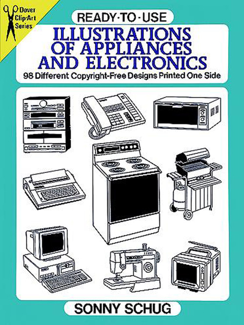 Ready-to-Use Illustrations of Appliances and Electronics (98 Different Copyright-Free Designs Printed One Side) by Sonny Schug, 9780486282183