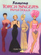 Famous Torch Singers Paper Dolls by Tom Tierney, 9780486447445