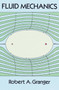 Fluid Mechanics by Robert A. Granger, 9780486683560