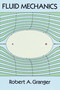Fluid Mechanics by Robert A. Granger, 9780486683560