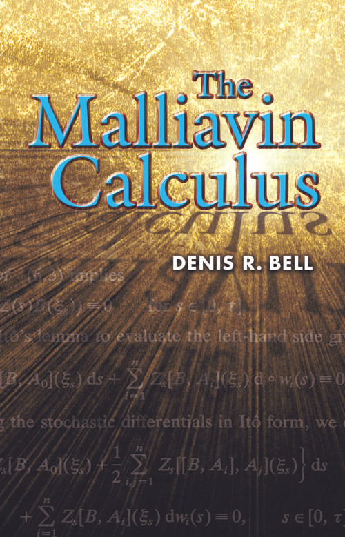 The Malliavin Calculus by Denis R. Bell, 9780486449944