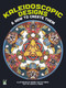 Kaleidoscopic Designs and How to Create Them by Norma Y. and Leslie G. Finkel, 9780486239354
