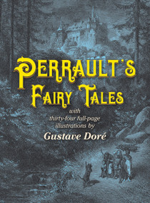 Perrault's Fairy Tales by Charles Perrault, Gustave Doré, 9780486223117