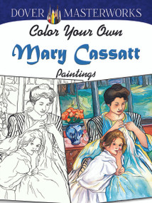 Dover Masterworks: Color Your Own Mary Cassatt Paintings by Marty Noble, 9780486779447