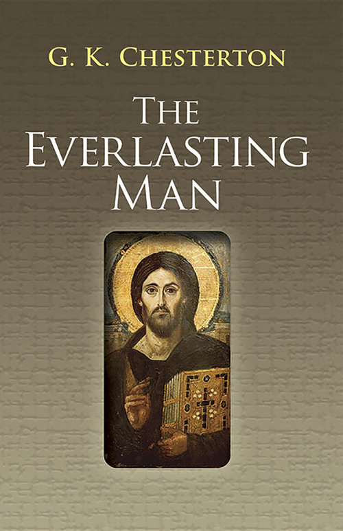 The Everlasting Man by G. K. Chesterton, 9780486460369