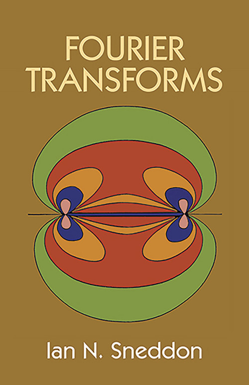 Fourier Transforms by Ian N. Sneddon, 9780486685229