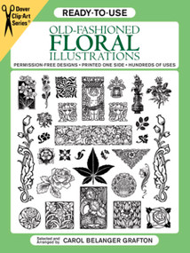 Ready-to-Use Old-Fashioned Floral Illustrations by Carol Belanger Grafton, 9780486262918