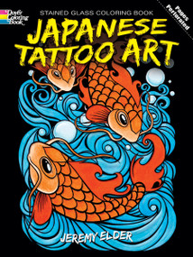 Japanese Tattoo Art Stained Glass Coloring Book by Jeremy Elder, 9780486475332