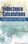 Inductance Calculations by Frederick W Grover, 9780486474403