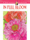 Creative Haven In Full Bloom Coloring Book by Ruth Soffer, 9780486494531