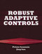 Robust Adaptive Control by Petros  Ioannou, Jing Sun, 9780486498171